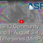 NISAR ISRO Community Workshop Day 1: Introductions to SAR, Vertex, InSAR, and HyP3